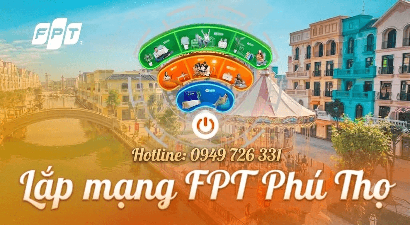Lắp mạng fpt Phú Thọ
